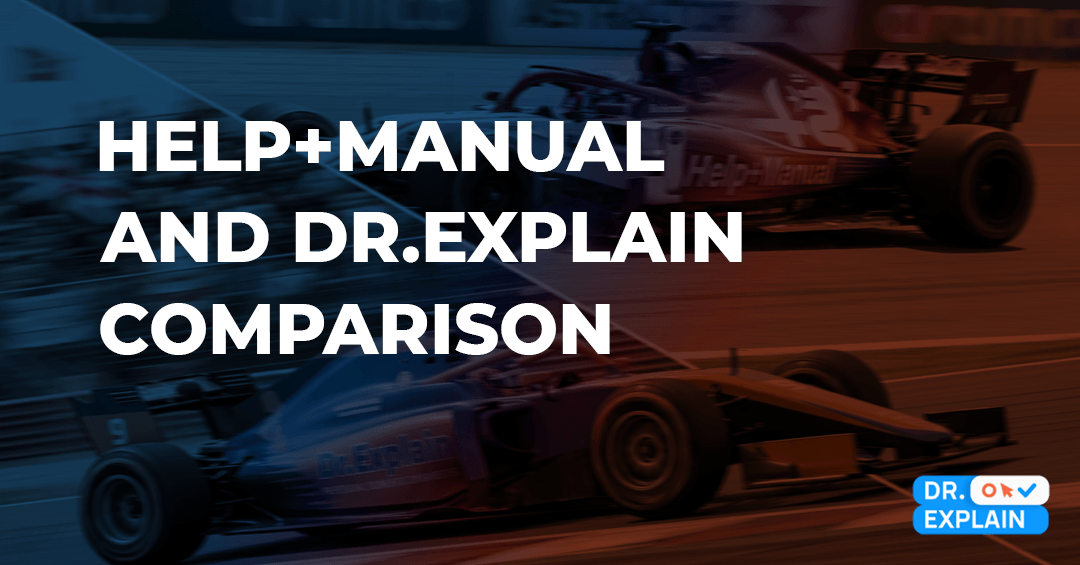 Help+Manual vs Dr.Explain: a detailed comparison for technical writers