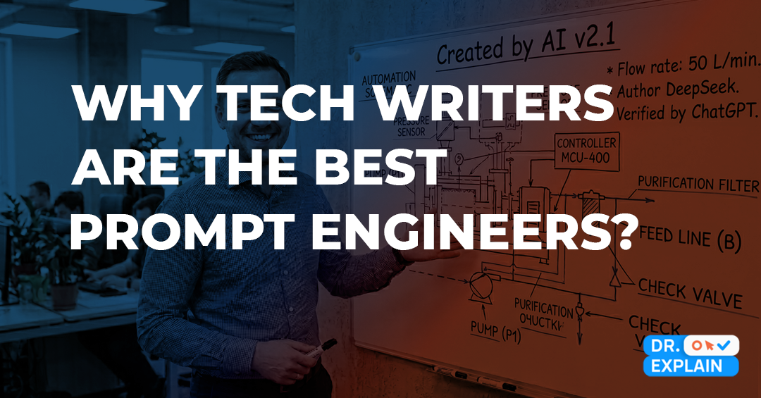 Why technical writers are the best prompt engineers?