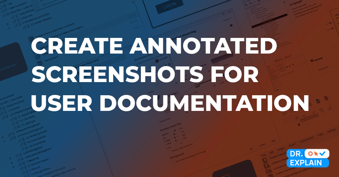 How to Create Annotated Screenshots for Internal Enterprise Automation System Documentation