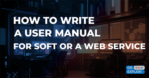 How to write a user manual for software or a WEB service: tips, tricks and tools