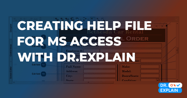 How to Create Help File for MS Access (VBA) Windows-Application in Dr.Explain