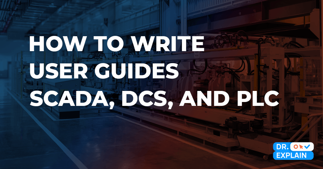 How to Write Documentation for SCADA, DCS, and PLC How to Write Documentation for SCADA, DCS, and PLC