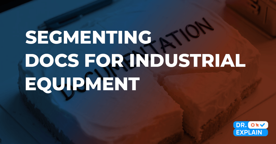 How to Segment Documentation for Industrial Equipment How to Segment Documentation for Industrial Equipment