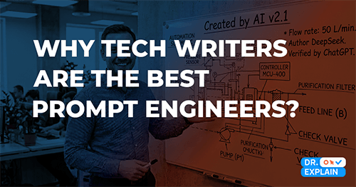 Why technical writers are the best prompt engineers? Why technical writers are the best prompt engineers?