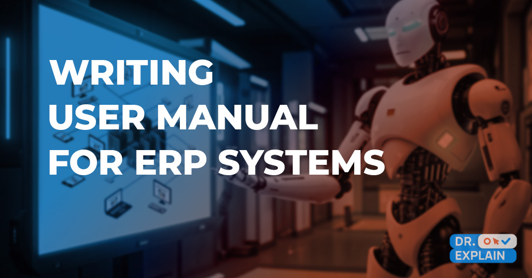 Developing user manual for ERP systems: features, tools, special techniques