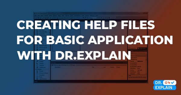 How to Create Help Files for Visual Basic (VBA.NET) Windows-Application in Dr.Explain